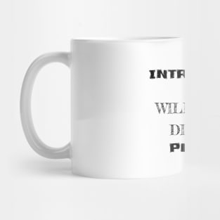 Introverted but willing to discuss plants Mug